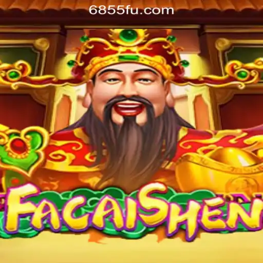 Exploring the Exciting World of FaCaiShen: Your Gateway to Luck and Fortune at 6855.com Online Cassino Brasil #1