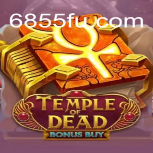Discover the Thrills of TempleofDeadBonusBuy at 6855.com Online Cassino Brasil #1