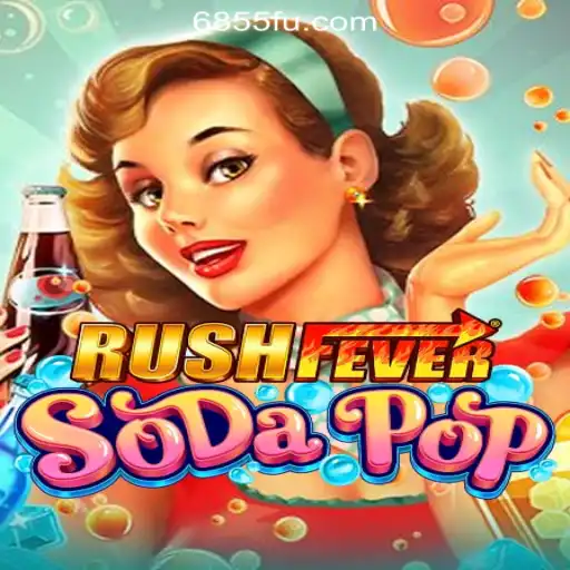 Exploring the Thrills of RushFeverSodaPop: A New Online Gaming Sensation